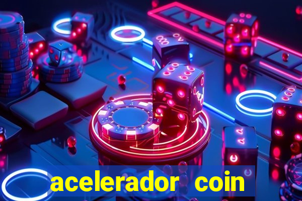 acelerador coin master 2024